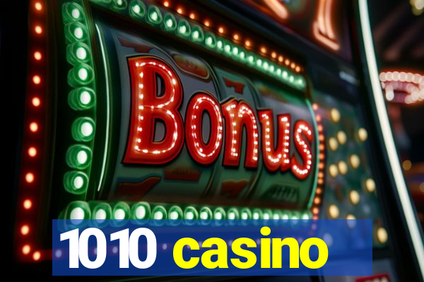 1010 casino